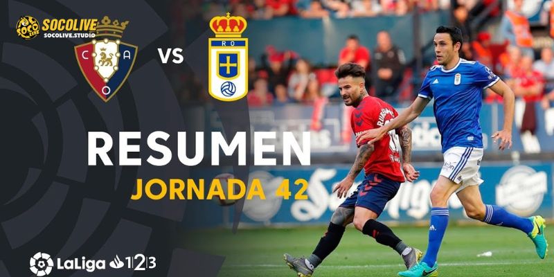 Trận đấu Real Oviedo vs Osasuna hứa hẹn kịch tính khi cả hai đội đều đề cao tính kỷ luật và sự chắc chắn